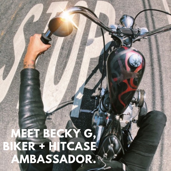 Hitcase Ambassador Becky Goebel’s Story, The Badass Biker